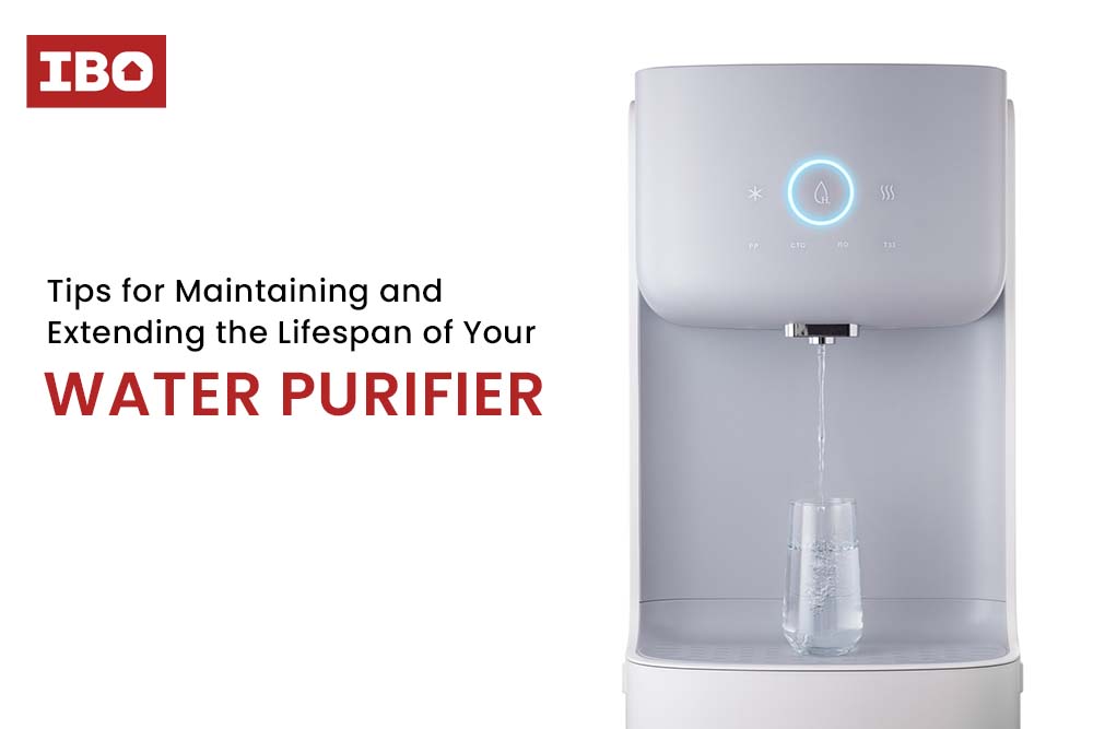 Tips for Maintaining and Extending the Lifespan of Your Water Purifier