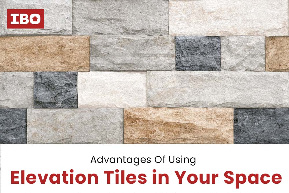 Advantages Of Using Elevation Tiles in Your Space